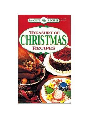 Treasury Of Christmas Recipes Cookbook Holiday Meals Cakes Desserts